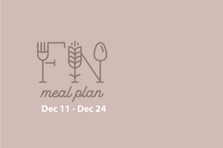 2 Week Meal Plan, Dec 11 - Dec 24