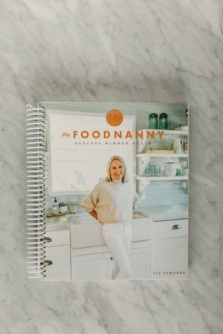 Cookbook, The Food Nanny Rescues Dinner - Again!